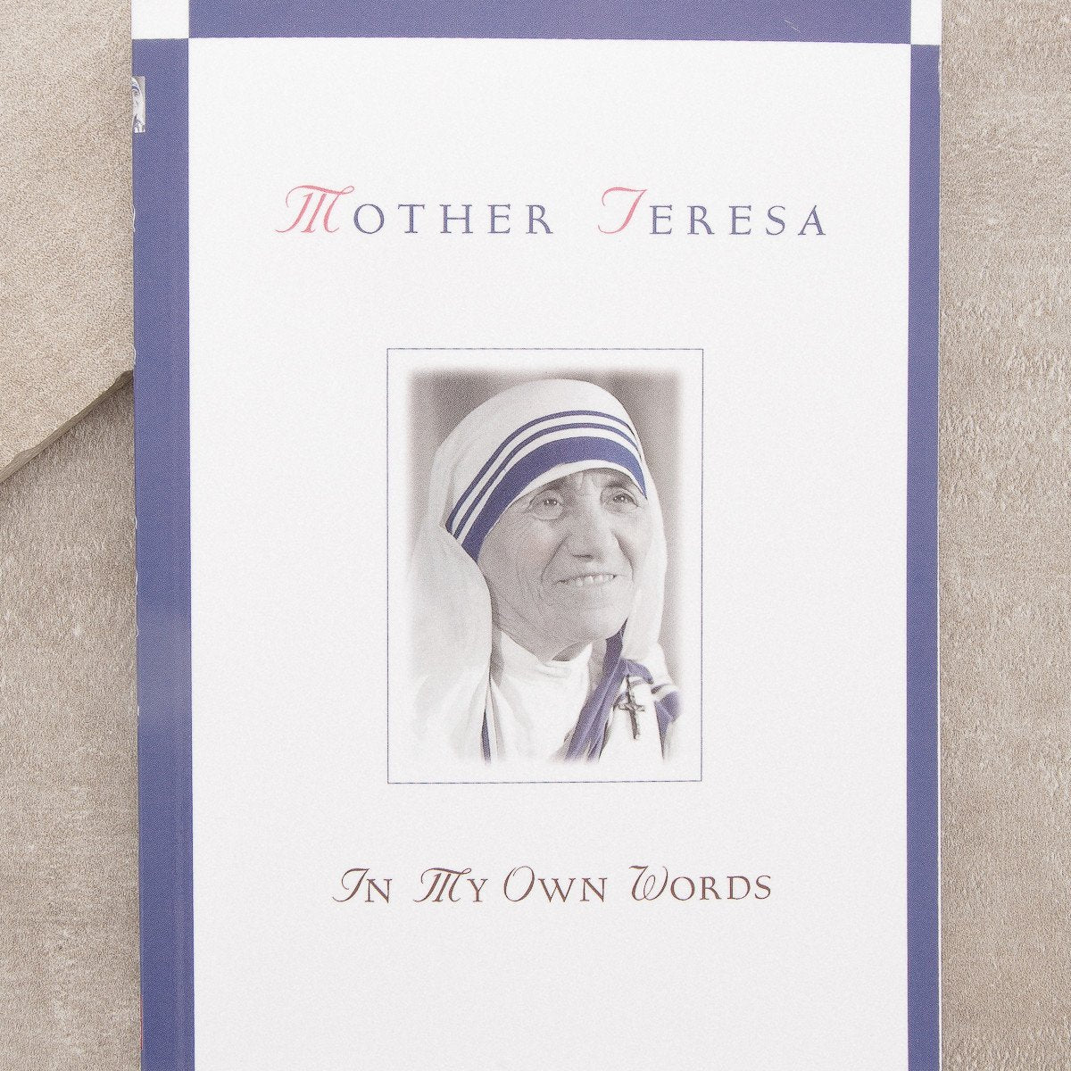 Mother Teresa: In My Own Words - FREE SHIPPING — Sivana